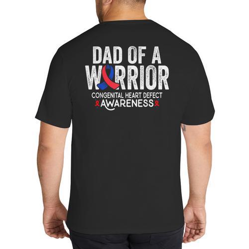 Dad Of a Warrior CHD Congenital Heart Defect Awareness CHD Big And Tall Men's T-Shirt Back Print - Father's Day Fun