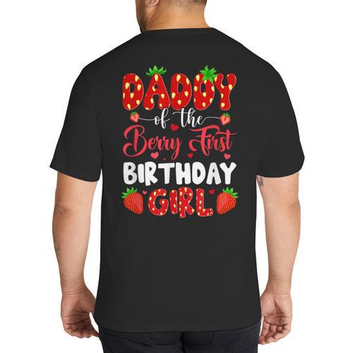 Daddy Of The Berry First Birthday Of Girl Strawberry Big And Tall Men's T-Shirt Back Print - Father's Day Fun