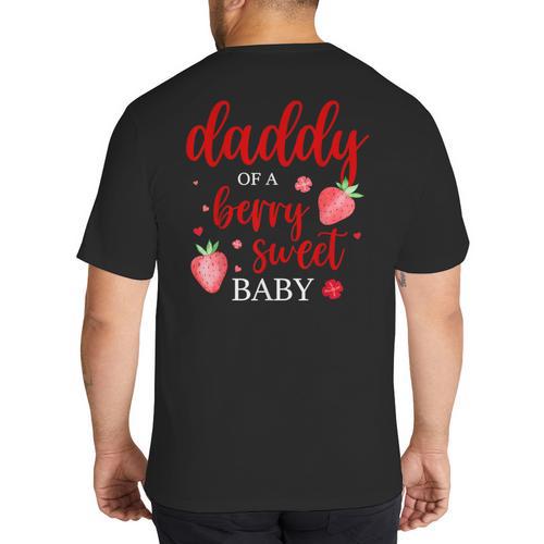Daddy Of A Berry Sweet One Strawberry Baby First Birthday Big And Tall Men's T-Shirt Back Print - Father's Day Fun