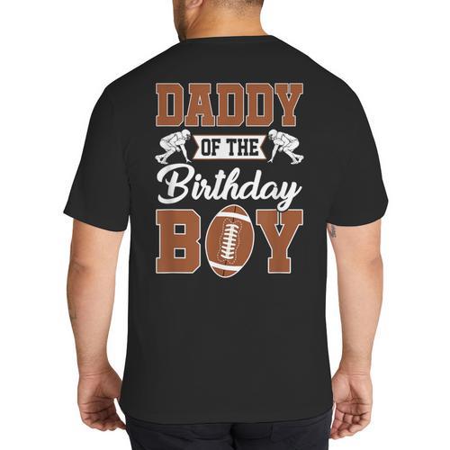 Daddy Of The Birthday Boy Football Party Family Matching Big And Tall Men's T-Shirt Back Print - Father's Day Fun