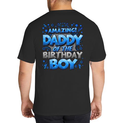 Daddy Of The Birthday Boy Matching Family Father Big And Tall Men's T-Shirt Back Print - Father's Day Fun