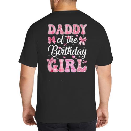 Daddy Of The Birthday Girl Family Pink Coquette Bow Big And Tall Men's T-Shirt Back Print - Father's Day Fun