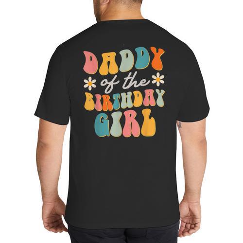 Daddy Of The Birthday Girl Groovy Themed Father Dad Big And Tall Men's T-Shirt Back Print - Father's Day Fun