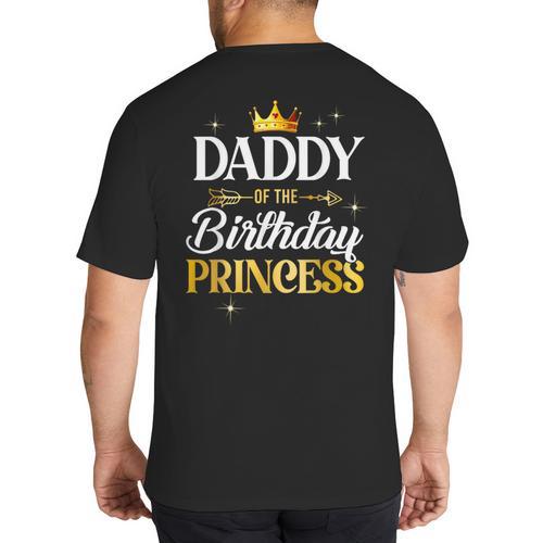 Daddy Of The Birthday Princess Girl Party Matching Family Big And Tall Men's T-Shirt Back Print - Father's Day Fun