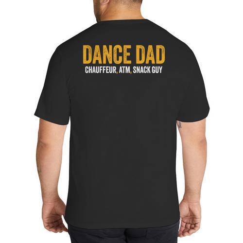 Dance Dad Shirt Men For Fathers Day From Daughter Dance Dad Big And Tall Men's T-Shirt Back Print - Father's Day Fun