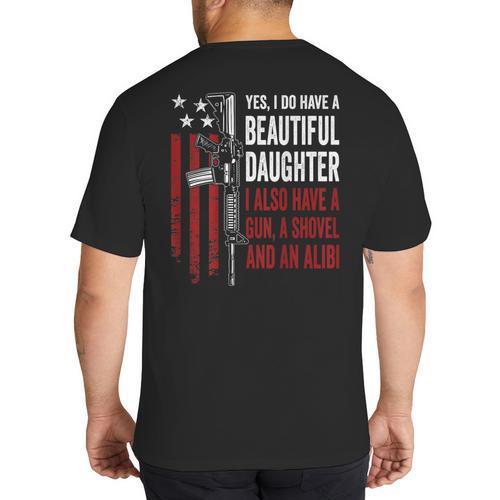 Daughter Gun Shovel Alibi Mom Dad Guns Joke -ON Back Big And Tall Men's T-Shirt Back Print - Father's Day Fun