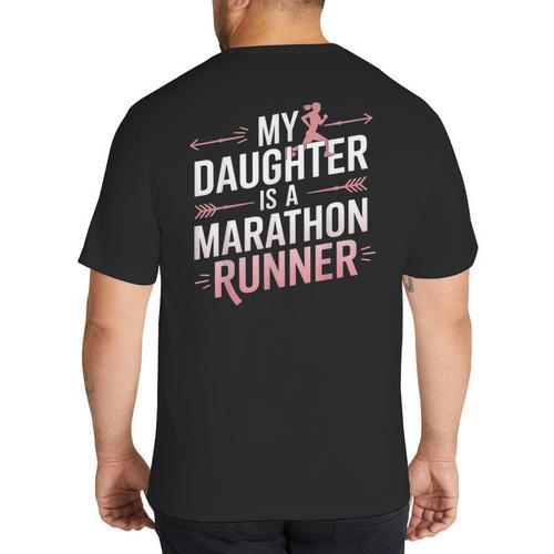 My Daughter Is A Marathon Runner Proud Mom & Dad Big And Tall Men's T-Shirt Back Print - Father's Day Fun