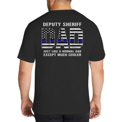 Deputy Sheriff Dad Much Cooler Fathers Day Thin Blue Line Big And Tall Men's T-Shirt Back Print - Father's Day Fun