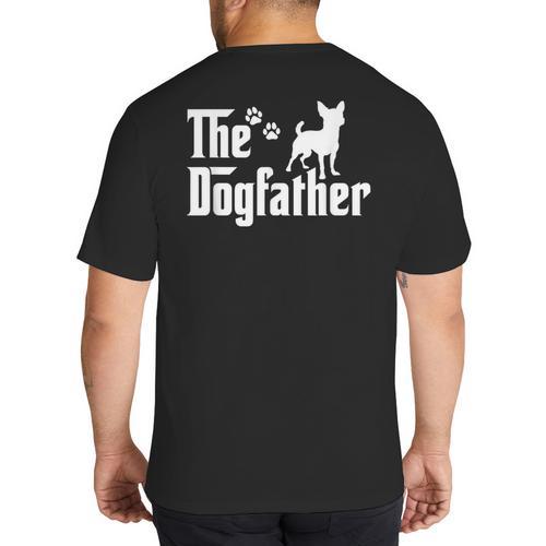 The Dogfather Tee Dad Dog Lover Chihuahua Big And Tall Men's T-Shirt Back Print - Father's Day Fun