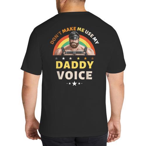 Don't Make Me Use My Daddy Voice Gay Bear Pride Big And Tall Men's T-Shirt Back Print - Father's Day Fun