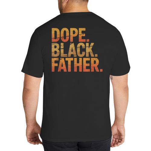 Dope Father African Pride Dad Papa Daddy Fathers Day Big And Tall Men's T-Shirt Back Print - Father's Day Fun