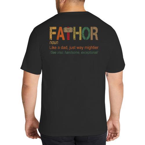 FA-Thor Like Dad Just Way Mightier Hero Fathers Day Small Big And Tall Men's T-Shirt Back Print - Father's Day Fun