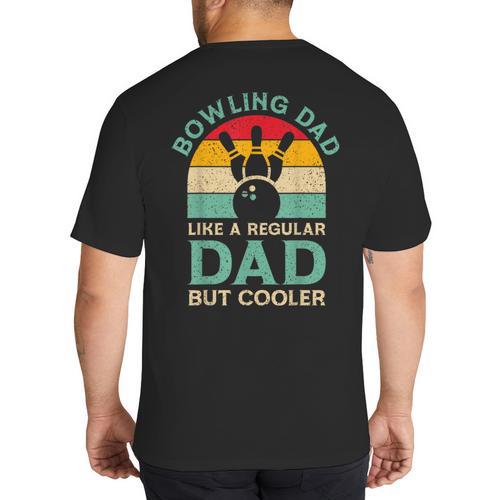 Fathers Day Bowling Dad For Bowling Player Dad Big And Tall Men's T-Shirt Back Print - Father's Day Fun