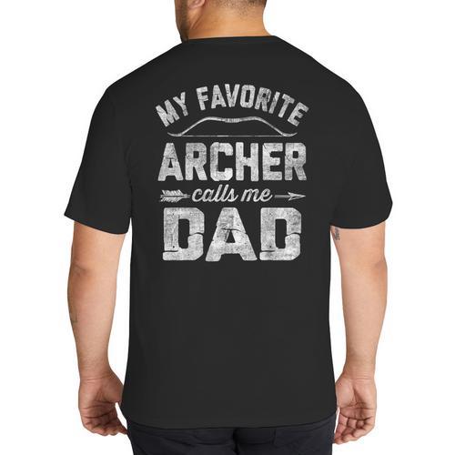 My Favorite Archer Calls Me Dad Archery Father's Day Big And Tall Men's T-Shirt Back Print - Father's Day Fun