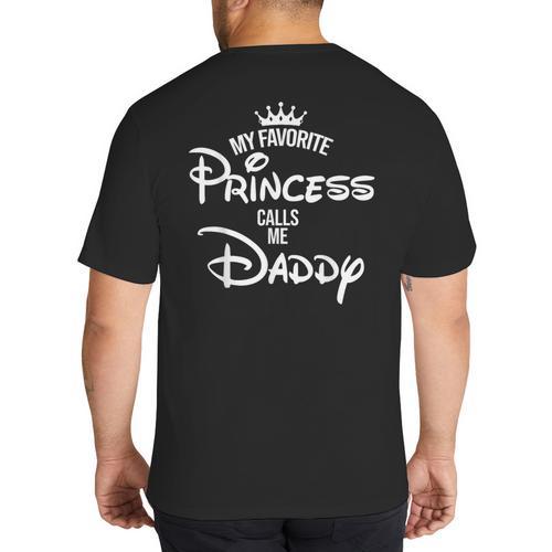 My Favorite Princess Calls Me Daddy Daddy Daughter T-Shirt Big And Tall Men's T-Shirt Back Print - Father's Day Fun