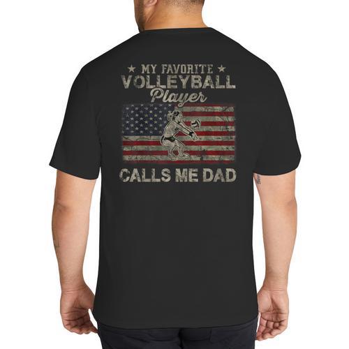 My Favorite Volleyball Player Calls Me Dad USA Flag Big And Tall Men's T-Shirt Back Print - Father's Day Fun