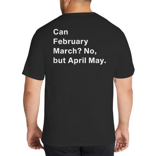 Can February March No But April May Dad Jokes Pun Big And Tall Men's T-Shirt Back Print - Father's Day Fun