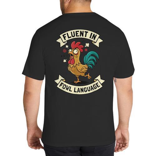 Fluent In Fowl Language Chicken Rooster Mom Dad Farm Big And Tall Men's T-Shirt Back Print - Father's Day Fun
