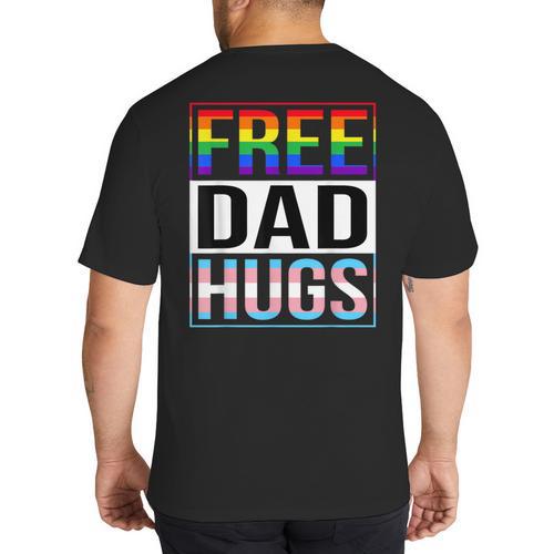 Free Dad Hugs LGBT Gay Pride Month Transgender Rainbow Flag Big And Tall Men's T-Shirt Back Print - Father's Day Fun