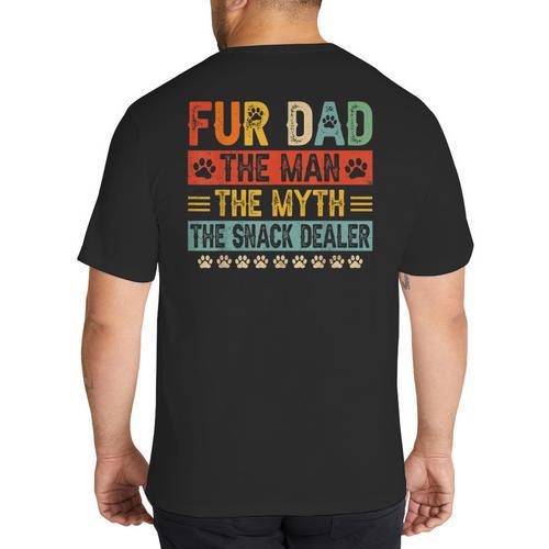 Fur Dad Man Myth Snack Dealer Paw Cat Dog Father's Day Big And Tall Men's T-Shirt Back Print - Father's Day Fun