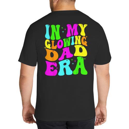 In My Glowing Dad Era Groovy Colorful Bright Big And Tall Men's T-Shirt Back Print - Father's Day Fun