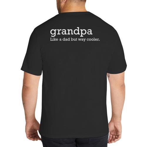 Grandpa Like a Dad But Way Cooler Small Big And Tall Men's T-Shirt Back Print - Father's Day Fun