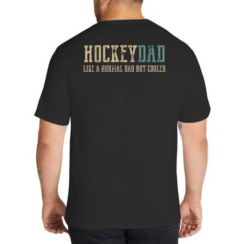 Hockey Dad Like Normal Dad But Cooler Hockey Dad Big And Tall Men's T-Shirt Back Print - Father's Day Fun