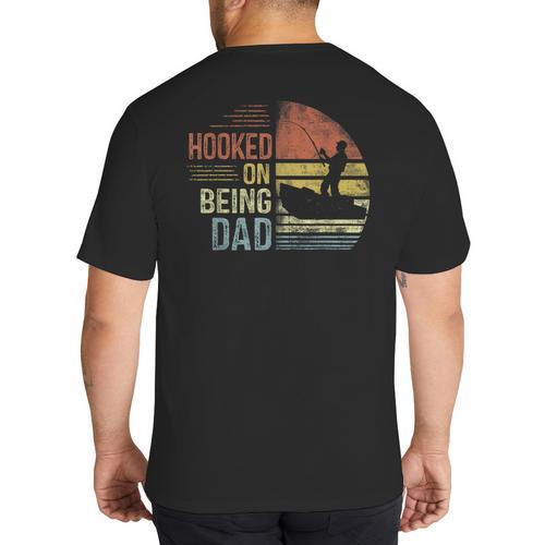 Hooked On Being Dad Fishing Dad Father's Day Big And Tall Men's T-Shirt Back Print - Father's Day Fun