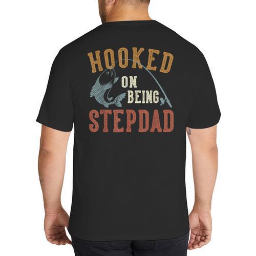 Hooked On Being Stepdad Father's Day Fishing Stepdad Big And Tall Men's T-Shirt Back Print - Father's Day Fun