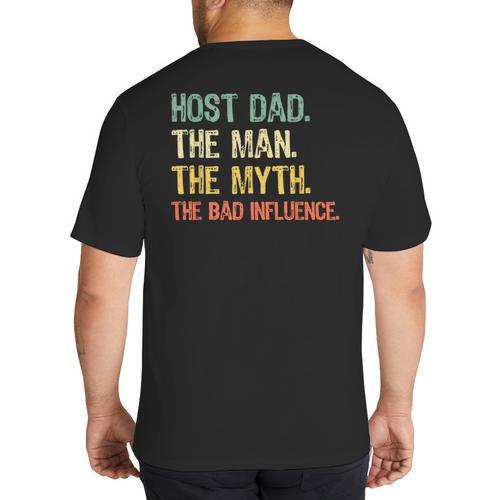 Host Dad The Man Myth The Bad Influence Retro Big And Tall Men's T-Shirt Back Print - Father's Day Fun