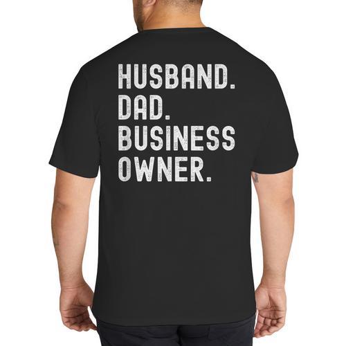 Husband Dad Business Owner CEO Entrepreneur Men Big And Tall Men's T-Shirt Back Print - Father's Day Fun