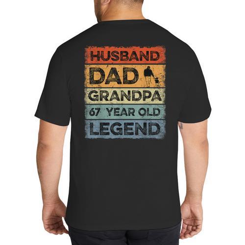 Husband Dad Grandpa 67 Year Old Legend 67th Birthday Vintage Big And Tall Men's T-Shirt Back Print - Father's Day Fun
