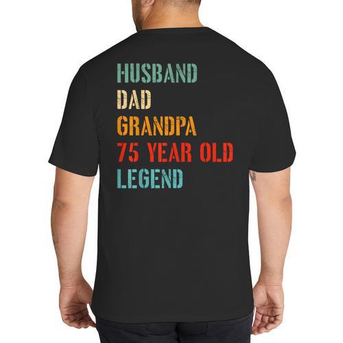 Husband Dad Grandpa 75 Year Old Legend 75th Birthday Big And Tall Men's T-Shirt Back Print - Father's Day Fun