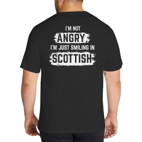 I'm Not Angry I'm Just Smiling In Scottish Dad Fun Scotland Big And Tall Men's T-Shirt Back Print - Father's Day Fun
