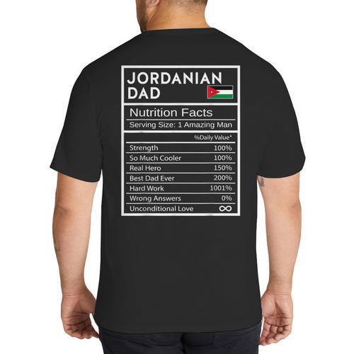 Jordanian Dad Nutrition Facts National Pride For Dad Big And Tall Men's T-Shirt Back Print - Father's Day Fun