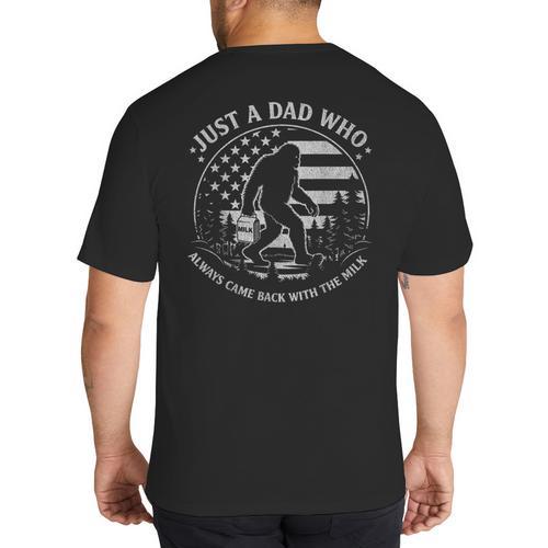 Just A Dad Who Always Came Back With The Milk Daddy Bigfoot Big And Tall Men's T-Shirt Back Print - Father's Day Fun