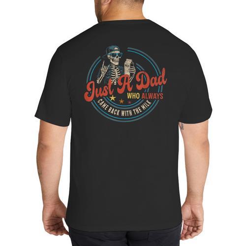 Just a Dad Who Always Came Back With The Milk Father's Day Big And Tall Men's T-Shirt Back Print - Father's Day Fun