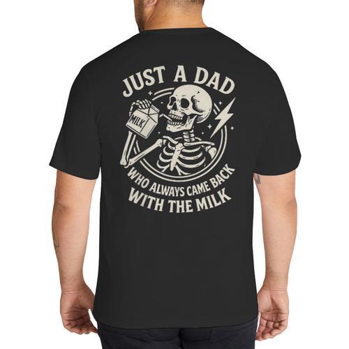 Just A Dad Who Always Came Back Skeleton Fathers Day Big And Tall Men's T-Shirt Back Print - Father's Day Fun