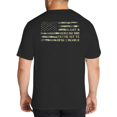 Just a Regular Dad Trying Not To Raise Liberals Camouflage Big And Tall Men's T-Shirt Back Print - Father's Day Fun