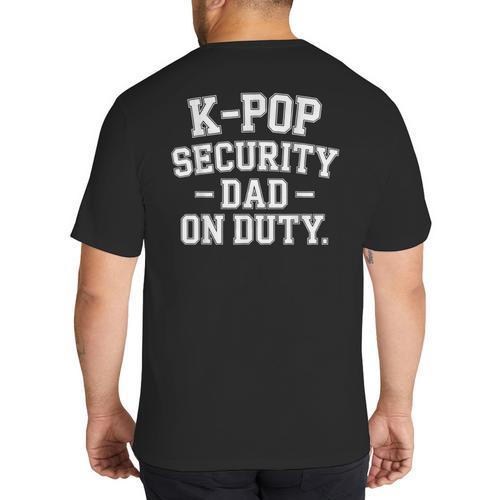 K-Pop Security Parent Edition Mom Dad Concert Korean Big And Tall Men's T-Shirt Back Print - Father's Day Fun