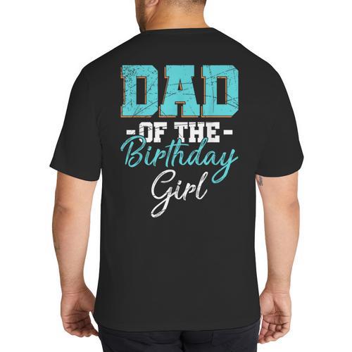 Kids Birthday Party Parent Birthday Girl Father Daddy Dad Big And Tall Men's T-Shirt Back Print - Father's Day Fun