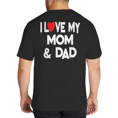 I Love My Mom & Dad Celebrate Family Mother Father Big And Tall Men's T-Shirt Back Print - Father's Day Fun