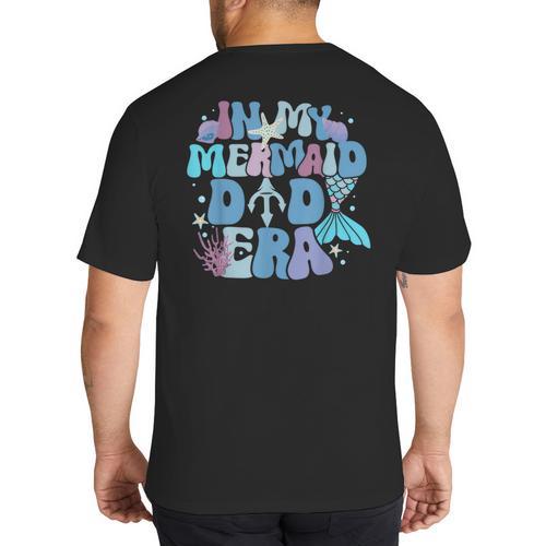 In My Mermaid Dad Era Family Matching Birthday Party Daddy Big And Tall Men's T-Shirt Back Print - Father's Day Fun