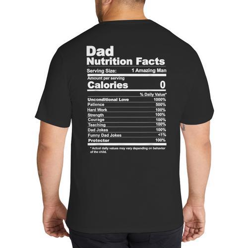 Miftees Fathers Day Tees Dad Nutrition Facts Big And Tall Men's T-Shirt Back Print - Father's Day Fun