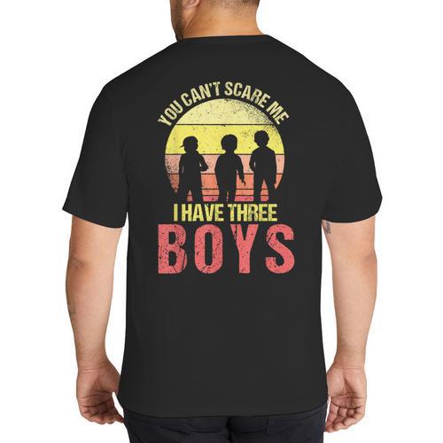 Mom Of 3 Boys Dad I Have Three Boys Dad Of 3 Boys Mom Of 3 Big And Tall Men's T-Shirt Back Print - Father's Day Fun