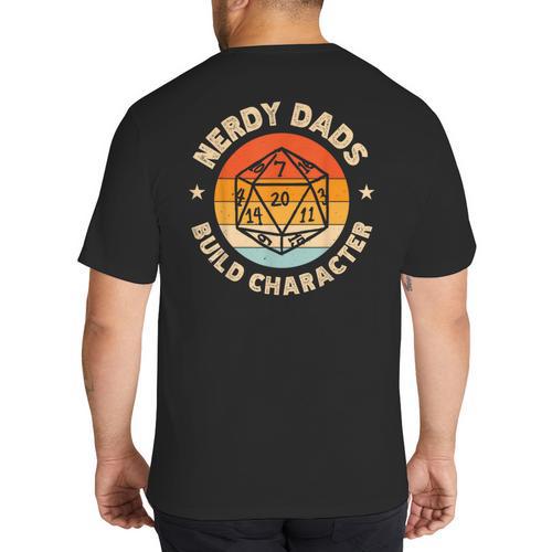 Nerdy Dads Build Character Big And Tall Men's T-Shirt Back Print - Father's Day Fun