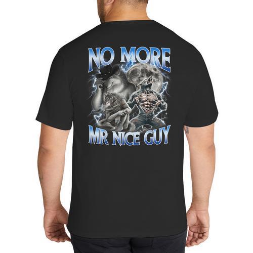 No More Mr Nice Guy Alpha Wolf Meme Dad Papa Men Big And Tall Men's T-Shirt Back Print - Father's Day Fun