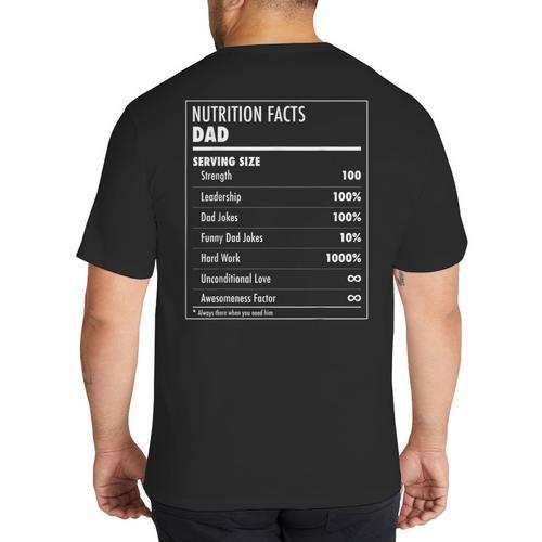 Nutrition Facts Dad Father's Day Shirt For Men Dad Big And Tall Men's T-Shirt Back Print - Father's Day Fun