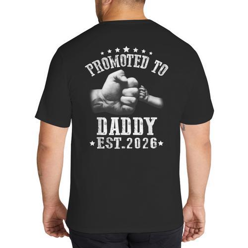 Promoted To Daddy Est 2026 Soon To Be Daddy 2026 Big And Tall Men's T-Shirt Back Print - Father's Day Fun
