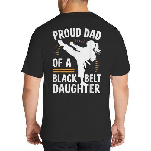 Proud Dad Of A Belt Daughter Big And Tall Men's T-Shirt Back Print - Father's Day Fun